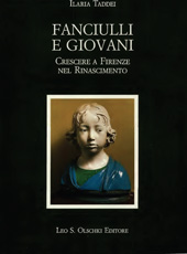 E-book, Fanciulli e giovani : crescere a Firenze nel Rinascimento, Taddei, Ilaria, L.S. Olschki