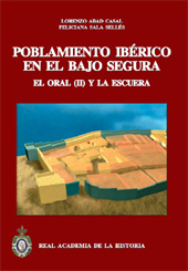 E-book, Poblamiento ibérico en el bajo Segura : El Oral (II) y La Escuera, Real Academia de la Historia