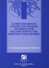 E-book, El procedimiento contra los estados miembros por incumplimiento del derecho comunitario, Blázquez Peinado, María Dolores, Universitat Jaume I