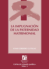eBook, La impugnación de la paternidad matrimonial, Cordero Cutillas, Iciar, Universitat Jaume I