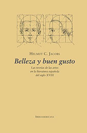 E-book, Belleza y buen gusto : las teorías de las artes en la literatura española del siglo XVIII, Jacobs, Helmut C., Iberoamericana  ; Vervuert
