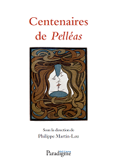 E-book, Centenaires de Pelléas : de Maeterlinck à Debussy, Paradigme