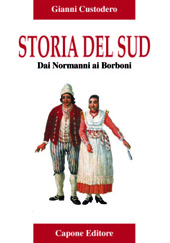 E-book, Storia del Sud : dai Normanni ai Borboni, Custodero, Gianni, Capone