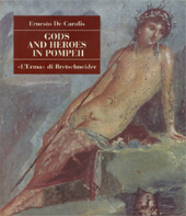 eBook, Gods and heroes in Pompeii, De Carolis, Ernesto, "L'Erma" di Bretschneider