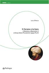 E-book, Il Corano e la tiara : l'epistola a Maometto di Enea Silvio Piccolomini (papa Pio II) : introduzione ed edizione, Pendragon