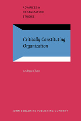 E-book, Critically Constituting Organization, Chan, Andrew, John Benjamins Publishing Company