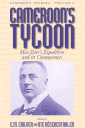 E-book, Cameroon's Tycoon : Max Esser's Expedition and its Consequences, Berghahn Books