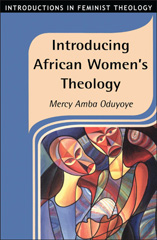 E-book, Introducing African Women's Theology, Oduyoye, Mercy, Bloomsbury Publishing