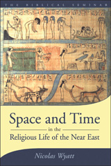E-book, Space and Time in the Religious Life of the Near East, Wyatt, Nicolas, Bloomsbury Publishing