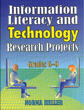 E-book, Information Literacy and Technology Research Projects, Heller, Norma, Bloomsbury Publishing