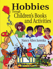 E-book, Hobbies Through Children's Books and Activities, Jurenka, Nancy A., Bloomsbury Publishing