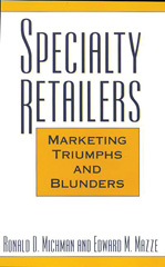 eBook, Specialty Retailers -- Marketing Triumphs and Blunders, Bloomsbury Publishing
