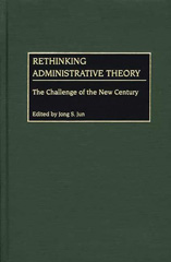 eBook, Rethinking Administrative Theory, Jun, Jong S., Bloomsbury Publishing
