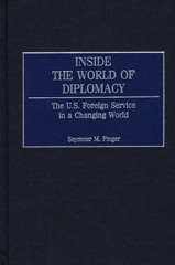 E-book, Inside the World of Diplomacy, Finger, Seymour M., Bloomsbury Publishing