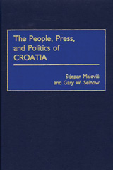 E-book, The People, Press, and Politics of Croatia, Malovic, Stjepan, Bloomsbury Publishing