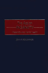 eBook, The Age of Insanity, Schumaker, John F., Bloomsbury Publishing