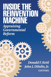 E-book, Inside the Reinvention Machine : Appraising Governmental Reform, Brookings Institution Press