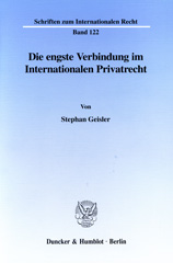 eBook, Die engste Verbindung im Internationalen Privatrecht., Geisler, Stephan, Duncker & Humblot