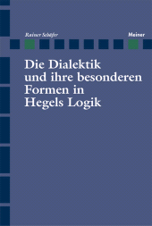 E-book, Die Dialektik und ihre besonderen Formen in Hegels Logik : Entwicklungsgeschichtliche und systematische Untersuchungen, Felix Meiner Verlag