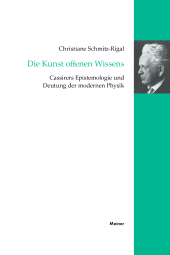 E-book, Die Kunst offenen Wissens : Ernst Cassirers Epistemologie und Deutung der modernen Physik, Felix Meiner Verlag