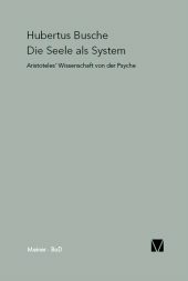 E-book, Die Seele als System : Aristoteles' Wissenschaft von der Psyche, Felix Meiner Verlag