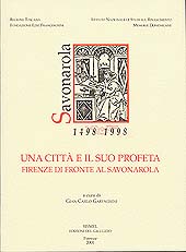 eBook, Una città e il suo profeta : Firenze di fronte al Savonarola, SISMEL edizioni del Galluzzo