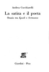 E-book, La satira e il poeta : Orazio tra Epodi e Sermones, Cucchiarelli, Andrea, Giardini editori e stampatori