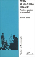 eBook, Au fil de l'existence humaine : Premières approches en anthropologie, L'Harmattan