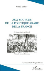 E-book, Aux sources de la politique arabe de la France : Le Second Empire au Machrek, L'Harmattan