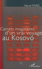 eBook, Carnets imaginaires d'un vrai voyage au Kosovo, L'Harmattan