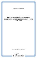 eBook, Contribution à une pensée politique de développement pour le Tchad, Nébardoum, Derlemari, L'Harmattan