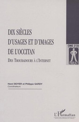 eBook, Dix siècles d'usages et d'images de l'Occitan : Des troubadours à l'Internet, L'Harmattan