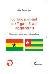 E-book, Du Togo Allemand aux Togo et Ghana indépendants, Schuerkens, Ulrike, L'Harmattan