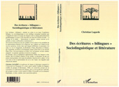 E-book, Des ecritures "bilingues" : Sociolinguistique et littérature, Lagarde, Christian, L'Harmattan