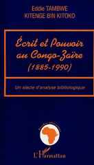 E-book, Ecrit et pouvoir au Congo-Zaïre (1885-199) : Un siècle d'analyse bibliologique, L'Harmattan