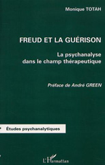 E-book, Freud et la guérison : La psychanalyse dans le champ thérapeutique, Totah, Monique, L'Harmattan