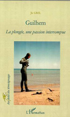 E-book, Guilhem : La plongée, une passion interrompue, Gril, Josette, L'Harmattan