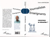 E-book, Journalistes enseignants : Concurrence ou interaction ?, Barthelemy, Fabrice, L'Harmattan