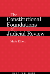 E-book, The Constitutional Foundations of Judicial Review, Hart Publishing