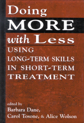eBook, Doing More With Less : Using Long-Term Skills in Short-Term Treatment, Jason Aronson, Inc