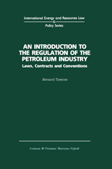 E-book, An Introduction to the Regulation of the Petroleum Industry : Laws, Contracts and Conventions, Kluwer Law International