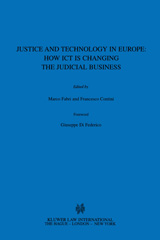 E-book, Justice and Technology in Europe : How ICT is Changing the Judicial Business, Wolters Kluwer