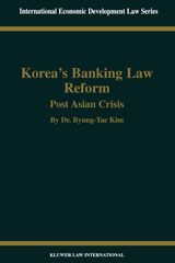 E-book, Korea's Banking Law Reform : Post Asian Crisis, Kim, Byung-Tae, Dr., Kluwer Law International