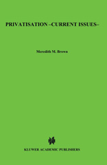 E-book, Privatisation - Current Issues, Brown, Meredith M., Kluwer Law International