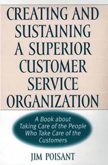 E-book, Creating and Sustaining a Superior Customer Service Organization, Poisant, James, Bloomsbury Publishing
