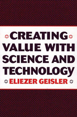 E-book, Creating Value with Science and Technology, Geisler, Eliezer, Bloomsbury Publishing