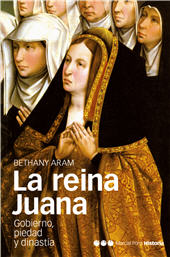 E-book, La reina Juana : gobierno, piedad y dinastía, Marcial Pons, Ediciones de Historia
