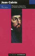 E-book, Jean Calvin : Puissance de la Loi et limite du Pouvoir, Müller, Denis, Michalon éditeur