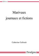E-book, Marivaux, journaux et fictions, Gallouët, Catherine, Éditions Paradigme