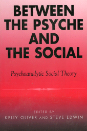 E-book, Between the Psyche and the Social : Psychoanalytic Social Theory, Rowman & Littlefield